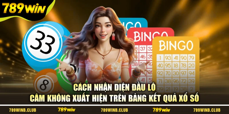 Cách nhận diện đầu lô câm không xuất hiện trên bảng kết quả xổ số