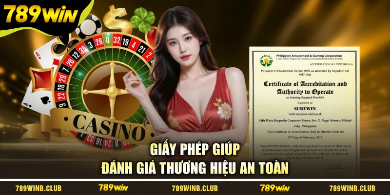 Giấy phép giúp đánh giá thương hiệu an toàn
