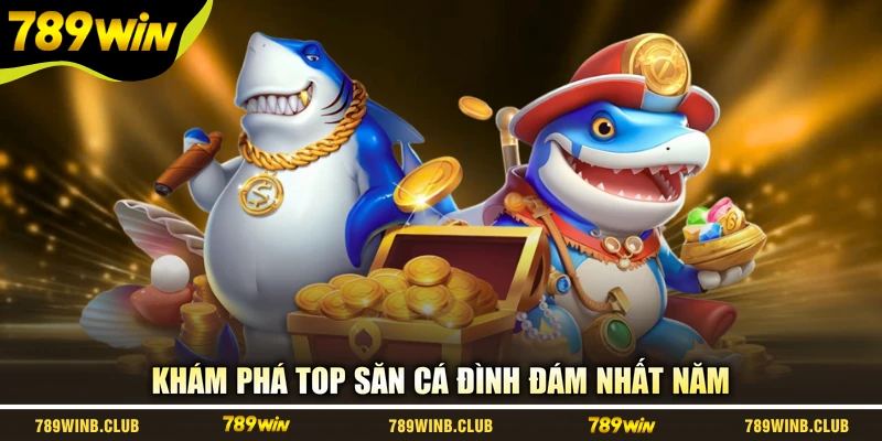 Khám phá top săn cá đình đám nhất năm