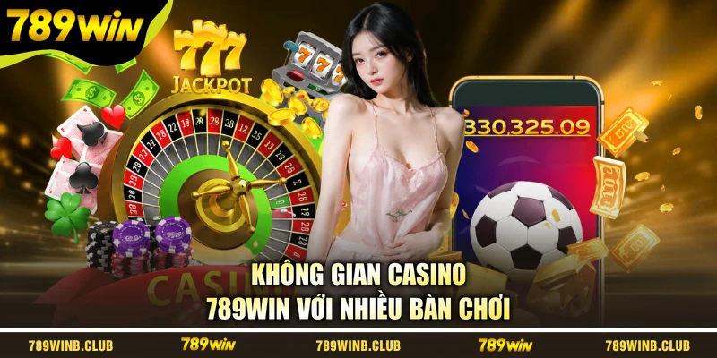 Không gian casino 789WIN với nhiều bàn chơi