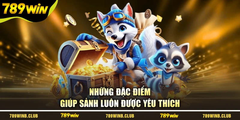 Những đặc điểm giúp sảnh luôn được yêu thích