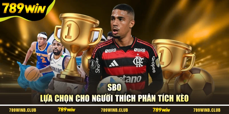 SBO - Lựa chọn cho người thích phân tích kèo