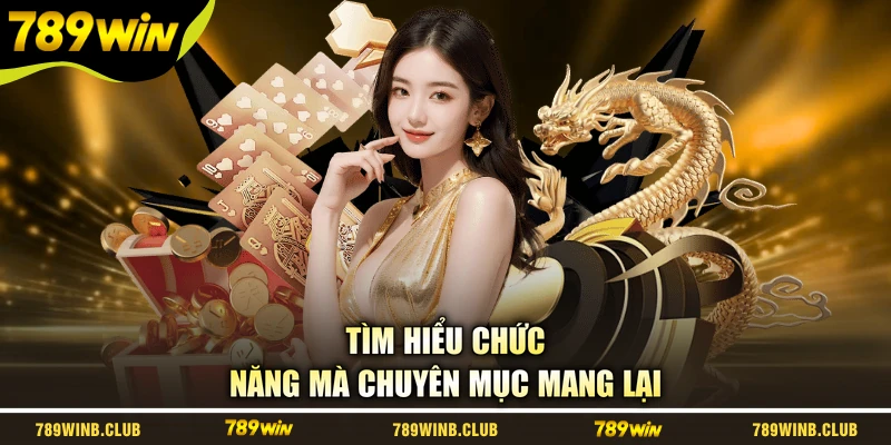 Tìm hiểu chức năng mà chuyên mục mang lại